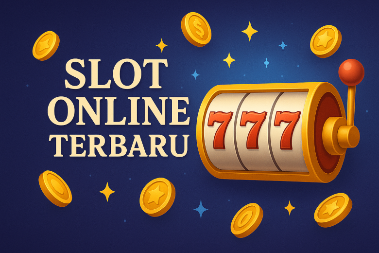 Slot Online Terbaru 2025